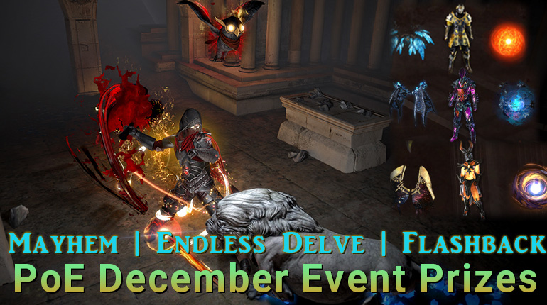 PoE December All Event Prizes - Mayhem, Endless Delve, Flashback